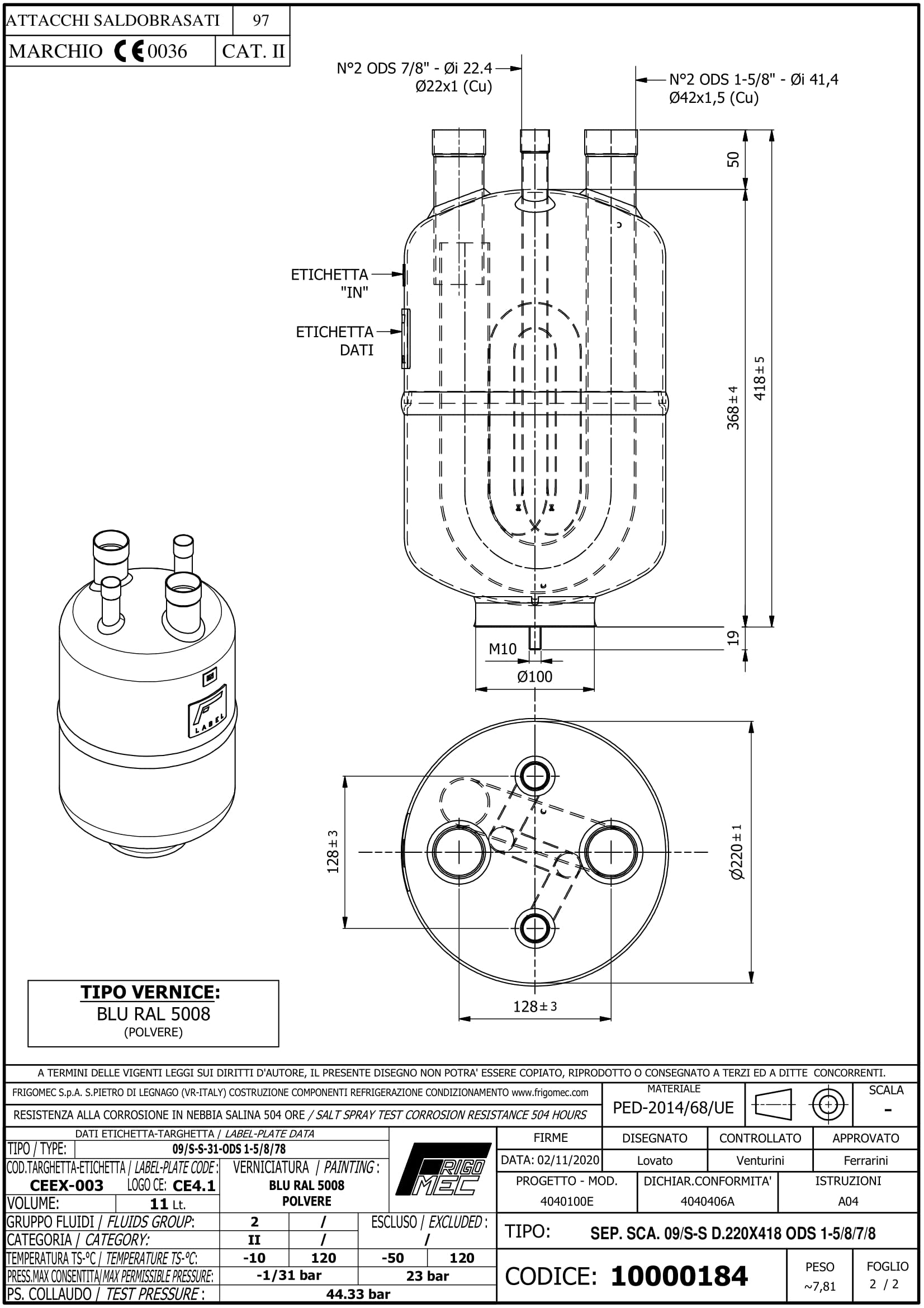 SÉPARATEUR DE LIQUIDE AVEC ÉCHANGEUR 09/S-S - ODS 1-5/8 - 7/8 31 BAR - 220X418 